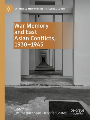 cover image of War Memory and East Asian Conflicts, 1930–1945